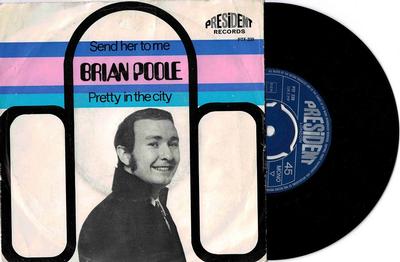 POOLE, BRIAN - SEND HER TO ME / Pretty In The City (7")