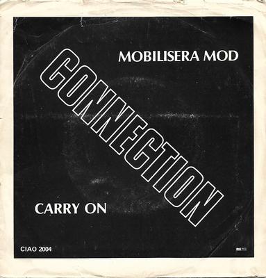 CONNECTION - MOBILISERA MOD / CARRY ON Rare Swedish power pop, 1981. (7")