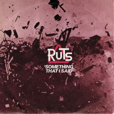 RUTS, THE - SOMETHING THAT I SAID / Give Youth A Chance (7")