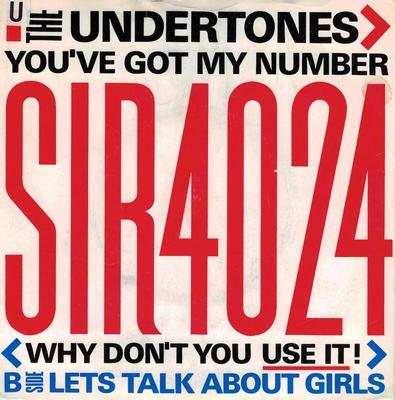 UNDERTONES, THE - YOU''VE GOT MY NUMBER (WHY DON''T YOU USE IT) / Let''s Talk About Girls UK original press (7")