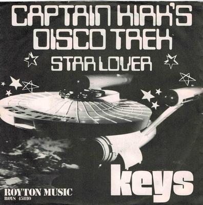 KEYS - CAPTAIN KIRK'S DISCO TREK / Star Lover (7")