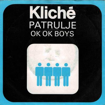 KLICHÉ (DENMARK) - PATRULJE / Okay Okay Boys (7")