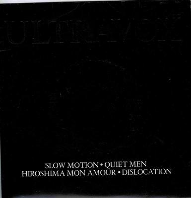 ULTRAVOX - QUIET MEN / Hiroshima Mon Amour / Slow Motion / Dislocation (Tobc) (7")