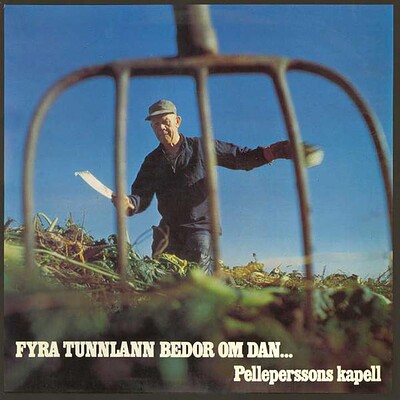 PELLEPERSSONS KAPELL - FYRA TUNNLANN BEDOR OM DAN… Peps Persson (LP)