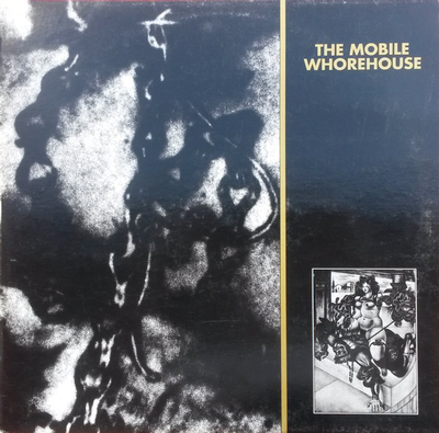 MOBILE WHOREHOUSE - S/T Unplayed stock copy, Freddie Wadling! (LP)