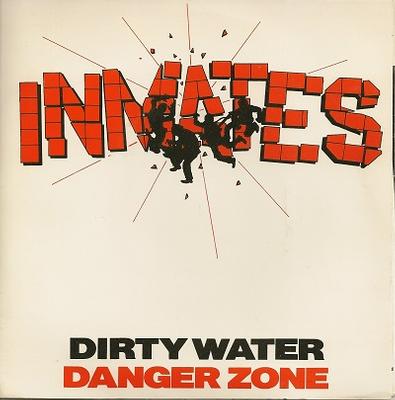 INMATES, THE - DIRTY WATER / Danger Zone   UK original (7")