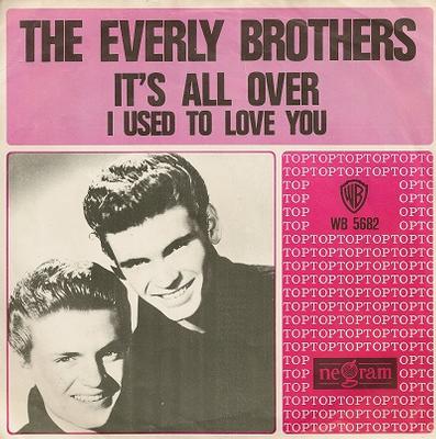 EVERLY BROTHERS, THE - IT'S ALL OVER / I Used To Love You Dutch pressing (7")