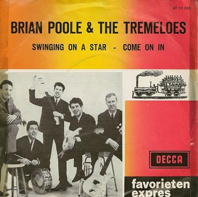 POOLE, BRIAN & THE TREMELOES - SWINGING ON A STAR / Come On In Dutch pressing (7")