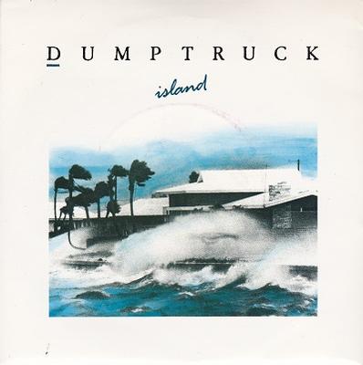 DUMPTRUCK - ISLAND / Wire   UK original (7")