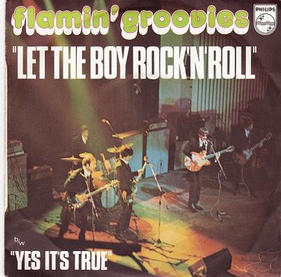 FLAMIN' GROOVIES, THE - LET THE BOY ROCK 'N' ROLL / Yes It's True French original (7")
