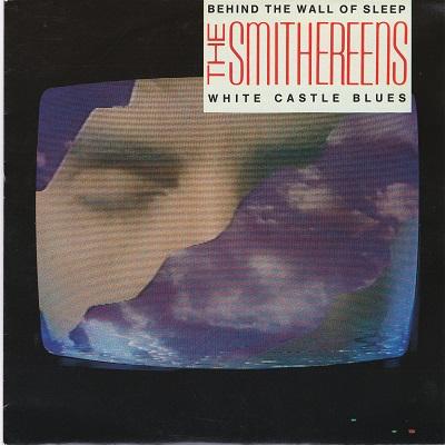 SMITHEREENS, THE - BEHIND THE WALL OF SLEEP / White Castle Blues   Dutch pressing (7")