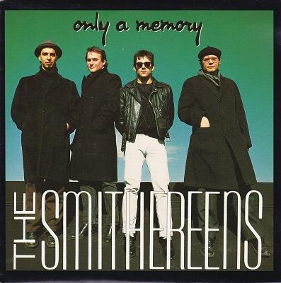 SMITHEREENS, THE - ONLY A MEMORY / Lust For Life   Dutch pressing (7")