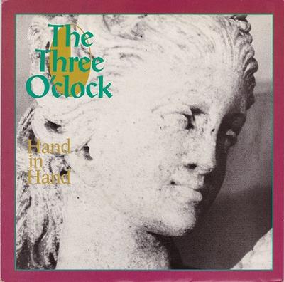 THREE O'CLOCK, THE - HAND IN HAND / Watching Pictures   UK pressing (7")