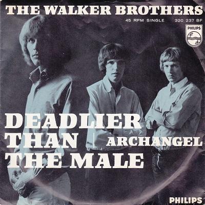 WALKER BROTHERS, THE - DEADLIER THAN THE MALE / Archangel Dutch original (7")