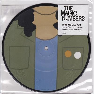 MAGIC NUMBERS, THE - LOVE ME LIKE YOU / Delphina's Song   Limited picture disc (7")