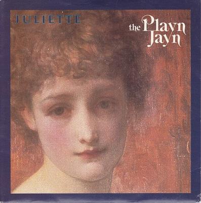 THE PLAYN JAYN - JULIETTE / Something Died   Promotional copy (7")