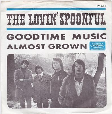 LOVIN' SPOONFUL, THE - GOODTIME MUSIC / Almost Grown Dutch pressing (7")