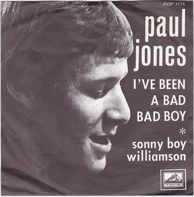 JONES, PAUL - I'VE BEEN A BAD BAD BOY / Sonny Boy Williamson Dutch pressing (7")
