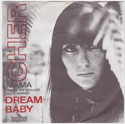 CHER - MAMA (WHEN MY DOLLIES HAVE BABIES) / Dream Baby Dutch pressing (7")