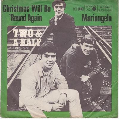 TWO  &  A HALF - CHRISTMAS WILL BE 'ROUND AGAIN / Mariangela German pressing (7")