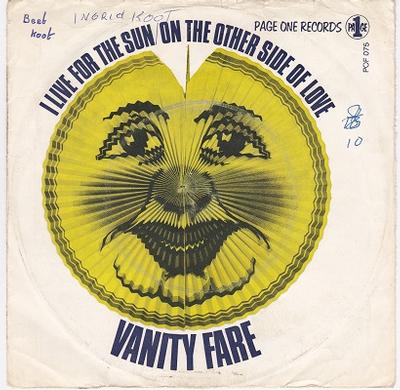 VANITY FARE - I LIVE FOR THE SUN / On The Other Side Of Life Dutch pressing (7")