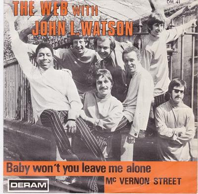 WEB, THE WITH JOHN L. WATSON - BABY WON'T YOU LEAVE ME ALONE / McVernon Street Belgium pressing (7")
