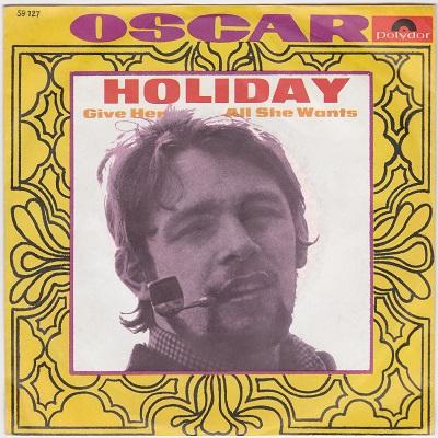 OSCAR - HOLIDAY / Give Her All She Wants German pressing (7")