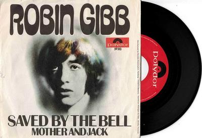 GIBB, ROBIN - SAVED BY THE BELL / Mother And Jack (7")