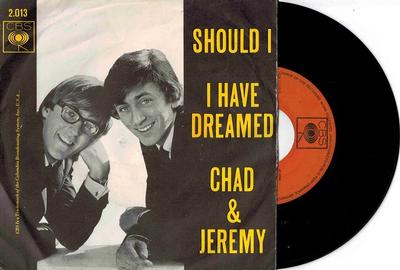 CHAD  &  JEREMY - SHOULD I / I Have Dreamed dutch original (7")