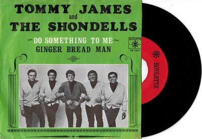 TOMMY JAMES & THE SHONDELLS - DO SOMETHING TO ME / Ginger Bread Man (7")