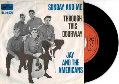 JAY  &  THE AMERICANS - SUNDAY AND ME / Through This Doorway (7")