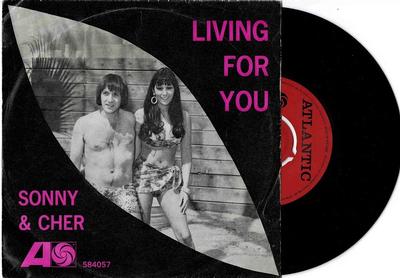 SONNY & CHER - LIVING FOR YOU / Love Don''t Come (7")