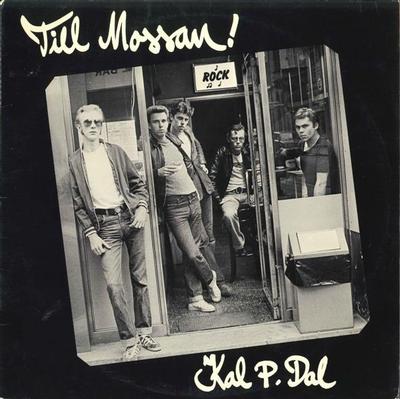 KAL P. DAL - TILL MOSSAN! 1977 original (LP)