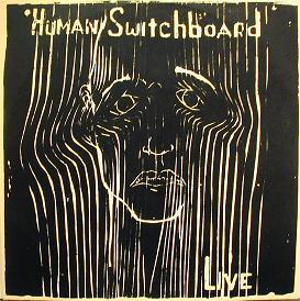 THE HUMAN SWITCHBOARD - LIVE Rare (LP)