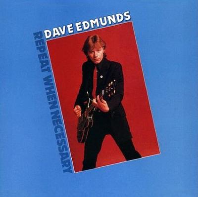 EDMUNDS, DAVE - REPEAT WHEN NECESSARY Scandinavian edition (LP)