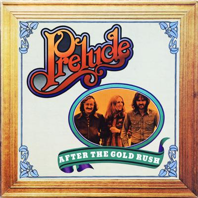 PRELUDE - AFTER THE GOLD RUSH Sealed Copy (LP)