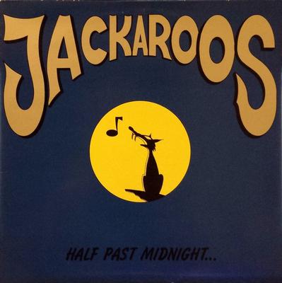 JACKAROOS - HALF PAST MIDNIGHT (12")