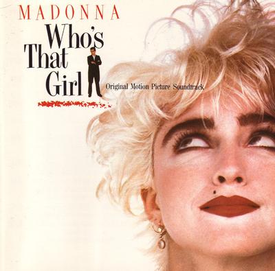 MADONNA - WHO''S THAT GIRL (ORIGINAL MOTION PICTURE SOUNDTRACK) German pressing (LP)