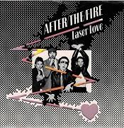 AFTER THE FIRE - LASER LOVE / Your Love Is Alive (7")