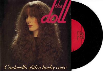 THE DOLL - CINDERELLA WITH A HUSKY VOICE / Because Now (7")