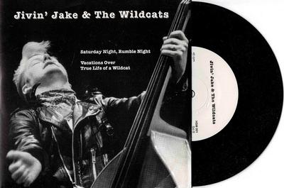 JIVIN' JAKE  &  THE WILDCATS - SATURDAY NIGHT, RUMBLE NIGHT / Vacations Over / True Life Of A Wildcat (7")