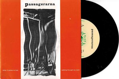 PASSAGERARNA - WHEN IT COMES TO LOVE / Walking Through My Room (7")