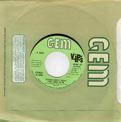 V.I.P.'S, THE - THINGS AREN''T WHAT THEY USED TO BE / I Thought You Were My Friend (7")