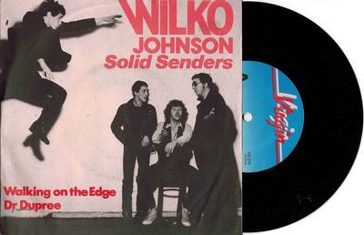 WILKO JOHNSON SOLID SENDERS - WALKING ON THE EDGE /Dr. Dupree uk original pressing (7")