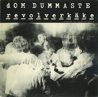 DOM DUMMASTE - REVOLVERKÄKE swedish original pressing (LP)