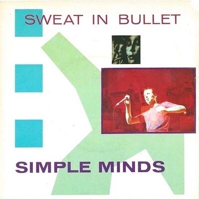 SIMPLE MINDS - SWEAT IN BULLET / 20th Century Promised Land Rare UK single sleeve edition. (7")