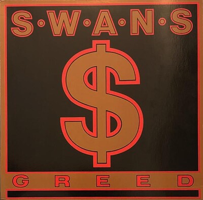 SWAN - GREED Reissue of 1986 LP (LP)
