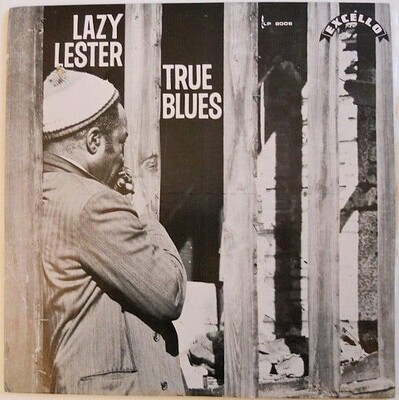 LAZY LESTER - TRUE BLUES rare louisana blues from 1967 (LP)