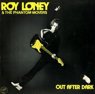 ROY LONEY AND THE PHANTOM MOVERS - OUT AFTER DARK U.S. Original Power Pop (LP)