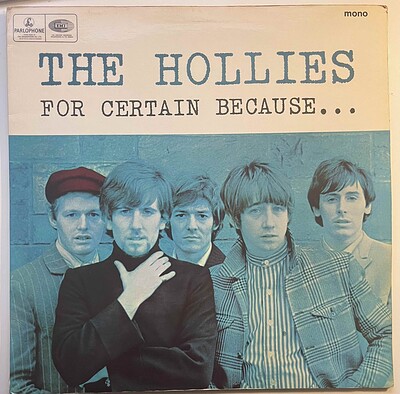 HOLLIES, THE - FOR CERTAIN BECAUSE... UK mono press from 1966. (LP)